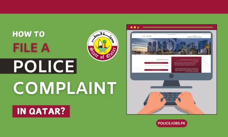 How to File a Police Complaint in Qatar