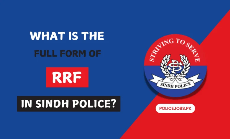What is the Full Form of RRF in Sindh Police