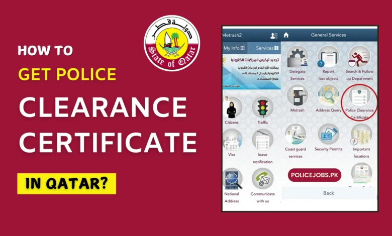 How to Get Police Clearance Certificate in Qatar