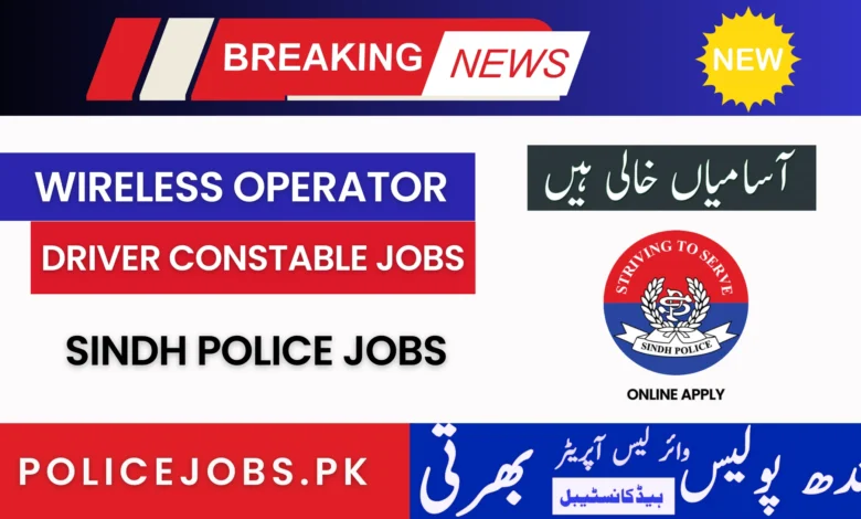 Sindh Police Wireless Operator and Driver Constable Jobs 2025