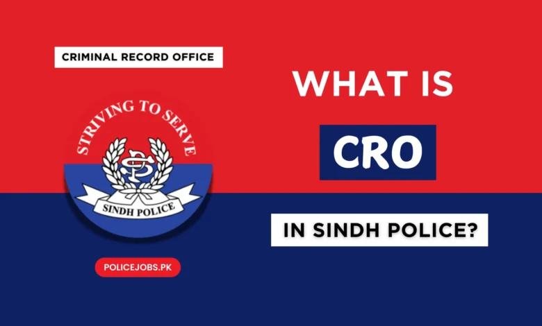 What is CRO in Sindh Police
