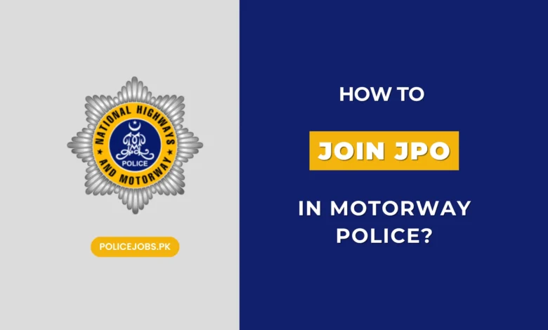 How to Join JPO in Motorway Police